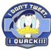 Disney Donald Duck Pin - I Don’t Tweet, I Quack