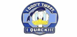 Disney Donald Duck Pin - I Don’t Tweet, I Quack