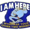 Disney Genie Pin - I Am Here, What Are Your Other Two Wishes?