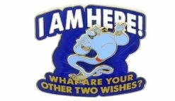 Disney Genie Pin - I Am Here, What Are Your Other Two Wishes?
