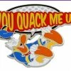 Disney Donald Duck Pin - You Quack Me Up